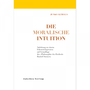 Junko Althaus - Die Moralische Intuition